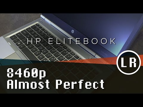 HP EliteBook 8460p: Almost Perfect