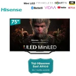Hisense 75U7N 75 Inch Mini LED ULED 4K TV Price in Kenya – 144Hz Smart Gaming TV